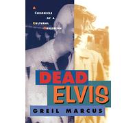 Dead Elvis: A Chronicle of a Cultural Obsession