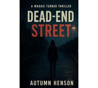 Dead-End Street: A Maggie Turner Thriller: 1
