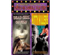Dead Girl on Film & Kitty Killers