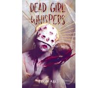 Dead Girl Whispers: Tales of Terror