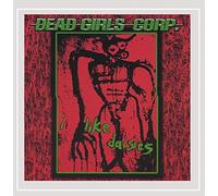 Dead Girls Corp. - I Like Daisies