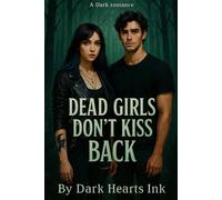 Dead Girls Dont Kiss Back