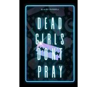 Dead Girls Don't Pray