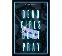 Dead Girls Don't Pray