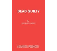 Dead Guilty - Harris Richard