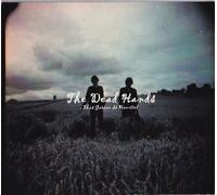 Dead Hands,the - This Garden Is Haunted