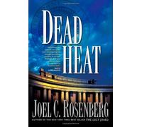 DEAD HEAT HB by JOEL C ROSENBERG (18-Mar-2008) Hardcover