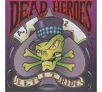 Dead Heroes - Let It Ride (US Import)