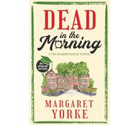 DEAD IN THE MORNING a gripping English cozy murder mystery full of twists: 1