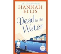 Dead in the Water: A British cosy mystery