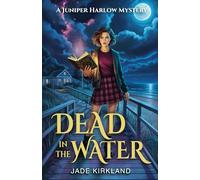Dead in The Water: A Juniper Harlow Mystery