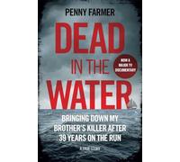 Dead in the Water: The book that inspired the successful BBC podcast Paradise: The book that inspired the new major Amazon Prime series