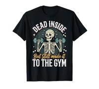 Dead Inside But Still Made It To The Gym Culturista Maglietta