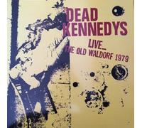 DEAD KENNEDYS - Live... The Old Waldorf 1979