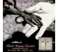 Dead Kennedys - Plastic Surgery Disasters+in
