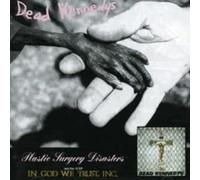 Dead Kennedys - Plastic Surgery Disasters & In God