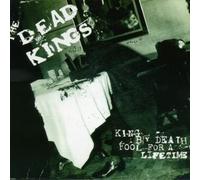 Dead Kings - King By Death-Fool for a Lifetime