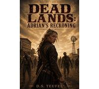 Dead Lands:: Adrian's Reckoning