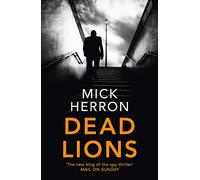 Dead Lions (Slough House #2): Mick Herron