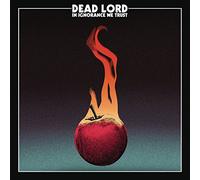 Dead Lord - In Ignorance We Trust (Lp Black + Poster)