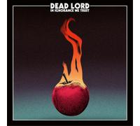 Dead Lord In Ignorance We Trust (Vinyl LP) 12" Album