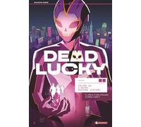 Dead Lucky. Vol. 1: I buoni muoiono giovani