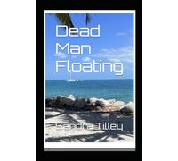 Dead Man Floating: What secrets did he take with him?