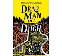 Dead Man in a Ditch: Fetch Phillips Book 2: Book Two in the Fetch Phillips Archives