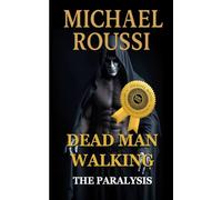 Dead Man Walking (The Paralysis)