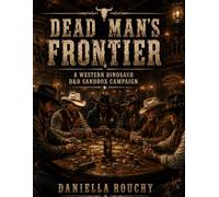 Dead Man's Frontier: Legends of the Lost West: 4