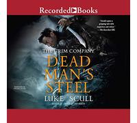 Dead Man's Steel (La serie Grim Company)