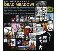 Dead Meadow - Got Live If You Want It