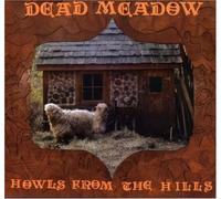 Dead Meadow - Howls From The Hills