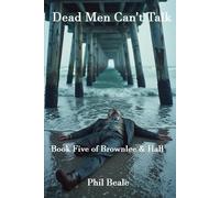 Dead Men Can't Talk: Book5 of Brownlee & Hall: 5