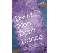 Dead Men Don't Dance: The Bible Truth of Total Depravity Destroys the False Gospel of Free-will