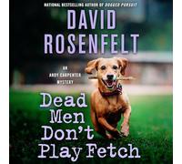 Dead Men Don't Play Fetch: An Andy Carpenter Mystery