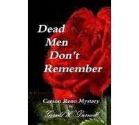 Dead Men Don't Remember