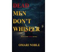 Dead Men Don't Whisper