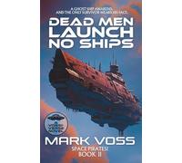 Dead Men Launch No Ships: A Science-Fiction Mystery