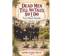 Dead Men Tell No Tales, So I Do: Fort Myers, Florida (Volume II)