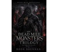 Dead Mile Monsters Trilogy: The Complete MM Monster Romance Collection