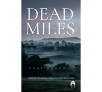 Dead Miles: When The World Stopped Calling
