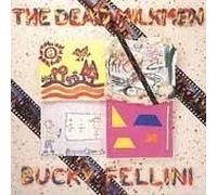 Dead Milkmen - Bucky Fellini