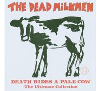 Dead Milkmen - Death Rides A Pale Cow (Greate