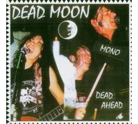 Dead Moon - Dead Ahead