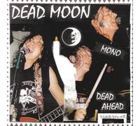 Dead Moon - Dead Ahead
