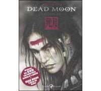 Dead moon. Epilogue. Con DVD