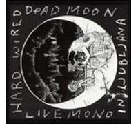 Dead Moon - Hard Wired in Ljubljana