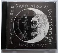 Dead Moon - Hard Wired in Ljubljana