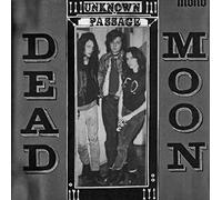 DEAD MOON - Unknown Passage